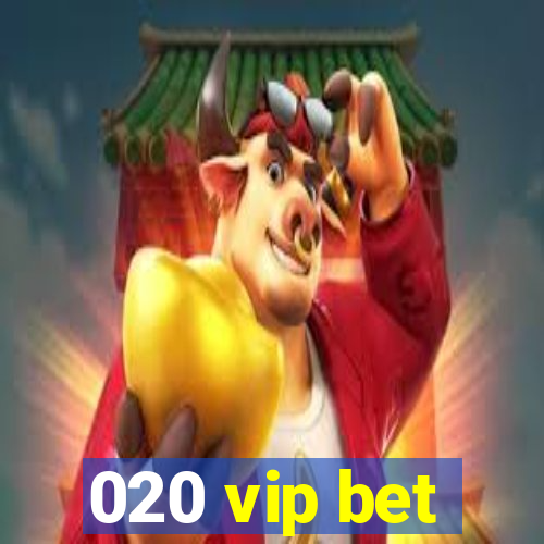 020 vip bet